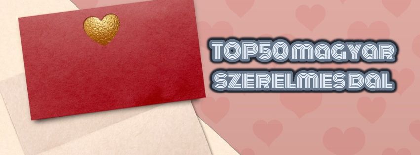 TOP50 magyar szerelmes dal