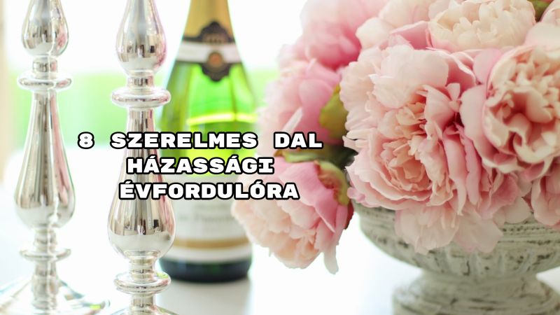 Zenék a nagy napra - 8 szerelmes dal házassági évfordulóra