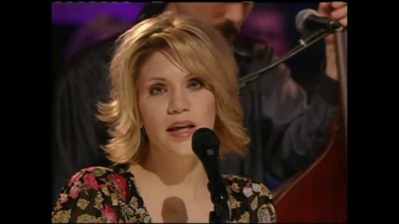 Alison Krauss - When You Say Nothing At All